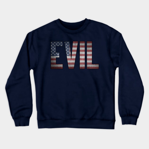 UNITED STATES EVIL FLAG Crewneck Sweatshirt by Anthony88